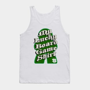 Lucky Boardgame Fun Fortunate Gamer Slogan Tank Top